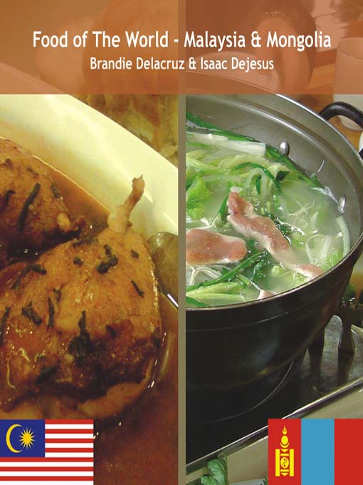 Title details for Food of the World - Malaysia & Mongolia by Brandie Delacruz - Available